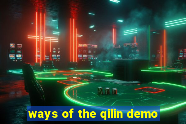 ways of the qilin demo